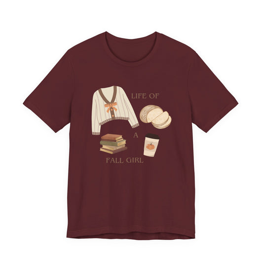 Life of a Fall Girl T-Shirt
